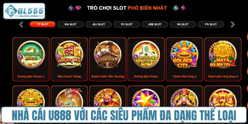 Nhà Cái U888 vs Nhà Cái BL555 3 Nhà cái U888 với các siêu phẩm đa dạng thể loại