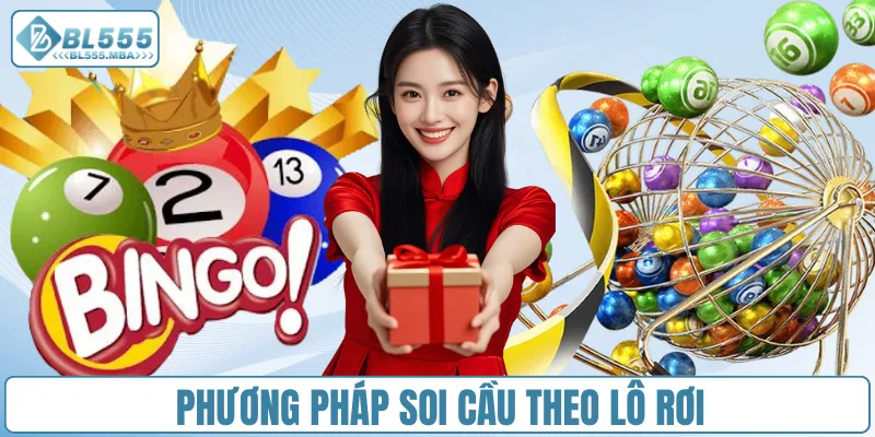 Soi Cầu Xổ Số Hôm Nay – Dự Đoán Chuẩn, Thắng Lớn Tại BL555 2 Phương pháp soi cầu theo lô rơi